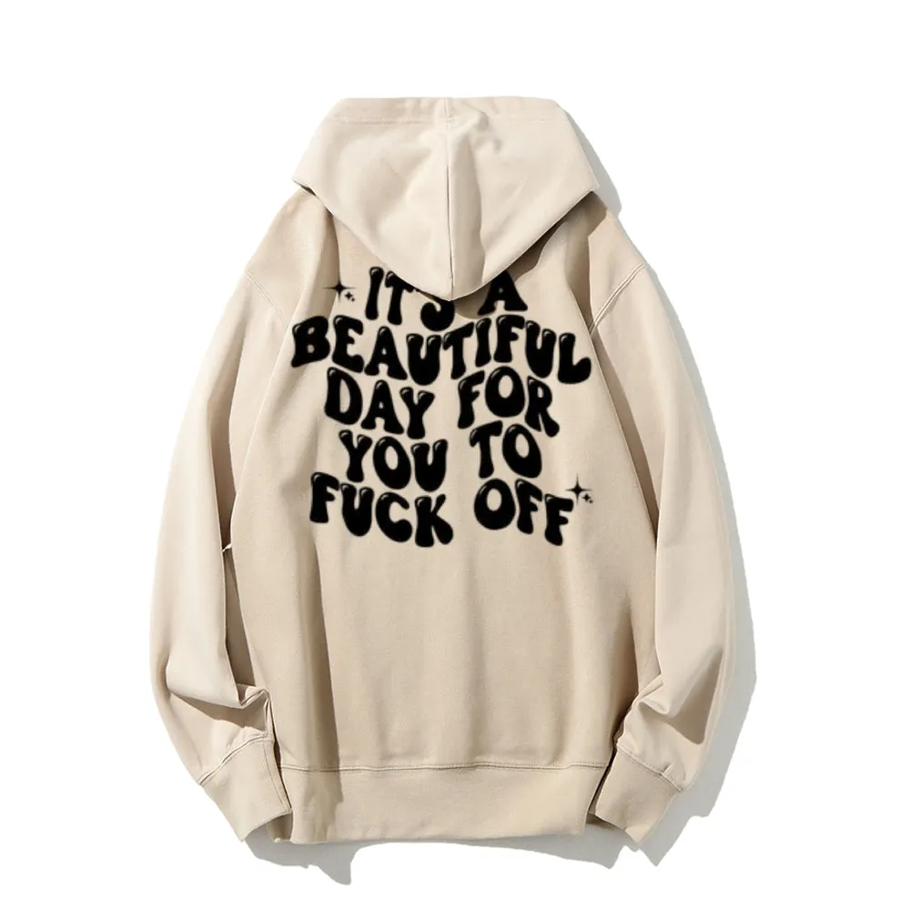 Women IT'S A BEAUTIFUL DAY FOR YOU Graphic Hoodies