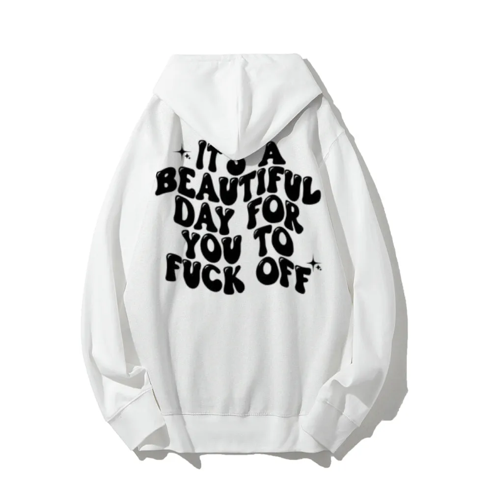 Women IT'S A BEAUTIFUL DAY FOR YOU Graphic Hoodies