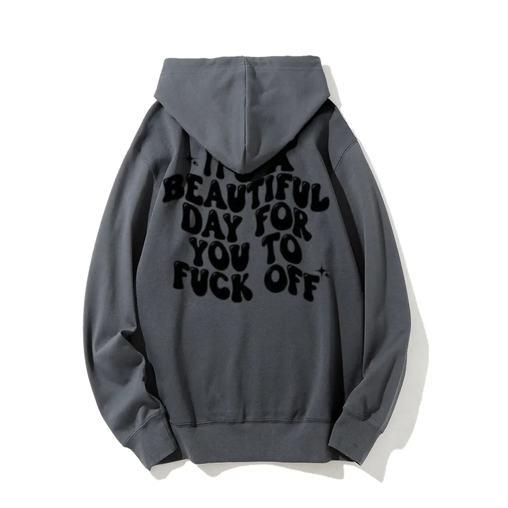 Women IT'S A BEAUTIFUL DAY FOR YOU Graphic Hoodies